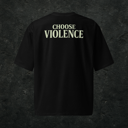 Choose Violence Oversized Tee – Black